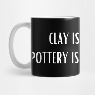 Clay Is my Muse Pottery Is My Language Mug